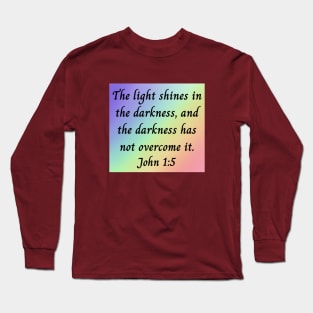 Bible Verse John 1:5 Long Sleeve T-Shirt